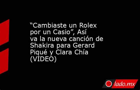 shakira hai scambiato un rolex|lyrics shakira contro piqué.